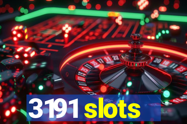 3191 slots